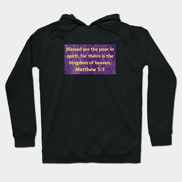 Bible Verse Matthew 5:3 Hoodie by Prayingwarrior